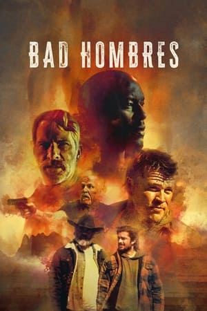 Bad Hombres / Лоши момчета (2023)