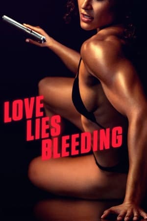 Love Lies Bleeding / Любов, лъжи и кръв (2024)